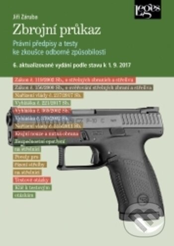 Kniha: Zbrojní průkaz (Jiří Záruba). Leges, 2017 Kniha: Zbrojní průkaz (Jiří Záruba). Leges, 2017