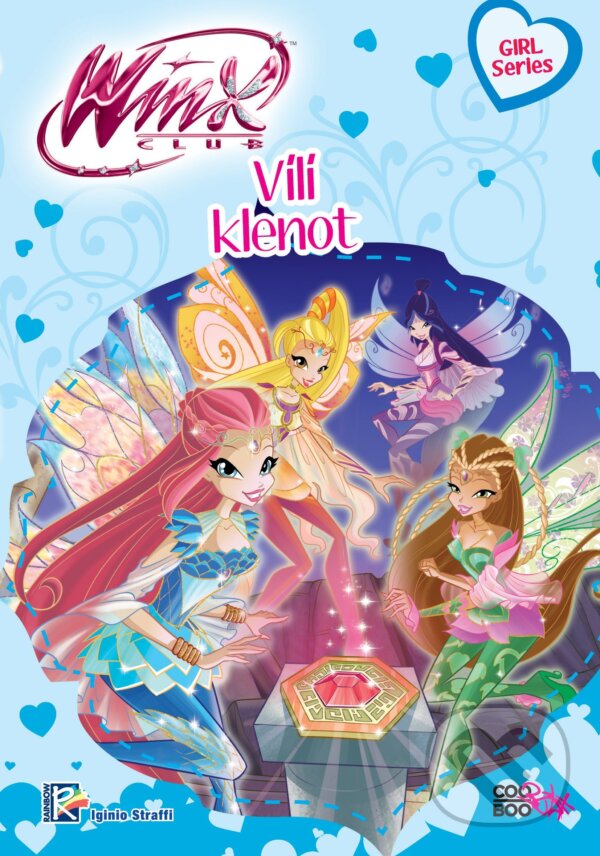 Kniha: Winx Girl Series: Vílí klenot (Iginio Straffi). CooBoo CZ, 2017 Kniha: Winx Girl Series: Vílí klenot (Iginio Straffi). CooBoo CZ, 2017