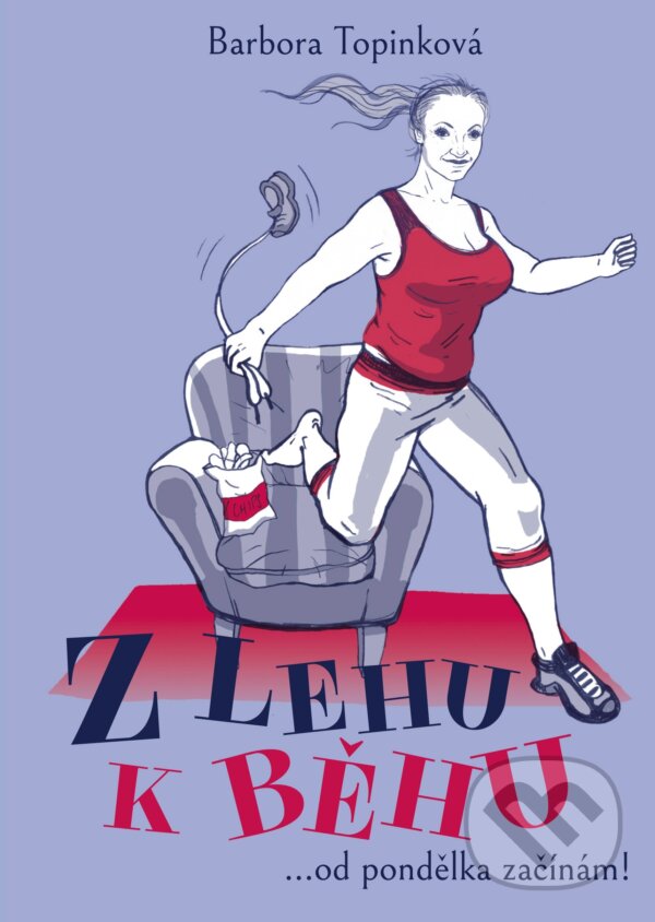 Kniha: Z lehu k běhu (Barbora Topinková). BIZBOOKS, 2017 Kniha: Z lehu k běhu (Barbora Topinková). BIZBOOKS, 2017
