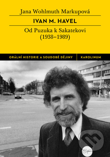 Kniha: Ivan M. Havel (Jana Wohlmuth Markupová). Univerzita Karlova v Praze, 2017 Kniha: Ivan M. Havel (Jana Wohlmuth Markupová). Univerzita Karlova v Praze, 2017
