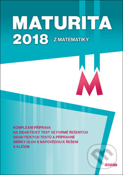Kniha: Maturita 2018 z matematiky (B. Vobecká, D. Gazárková, M. Chadimová a R. Vokřínek). Didaktis CZ, 2017 Kniha: Maturita 2018 z matematiky (B. Vobecká, D. Gazárková, M. Chadimová a R. Vokřínek). Didaktis CZ, 2017