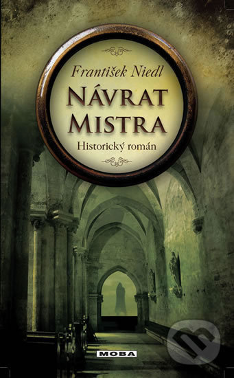 Kniha: Návrat mistra (František Niedl). Moba, 2017 Kniha: Návrat mistra (František Niedl). Moba, 2017