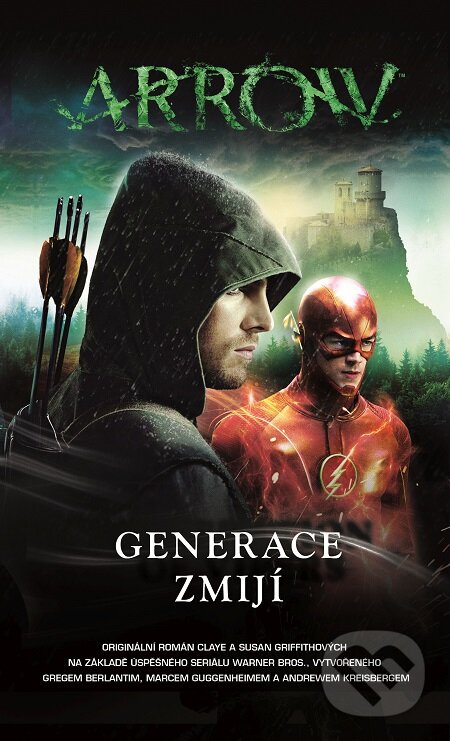 E-kniha: Arrow 2: Generace zmijí (Clay Griffith a Susan Griffith). Baronet, 2017 E-kniha: Arrow 2: Generace zmijí (Clay Griffith a Susan Griffith). Baronet, 2017