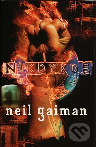 Kniha: Nikdykde (Neil Gaiman). Polaris, 2017 Kniha: Nikdykde (Neil Gaiman). Polaris, 2017
