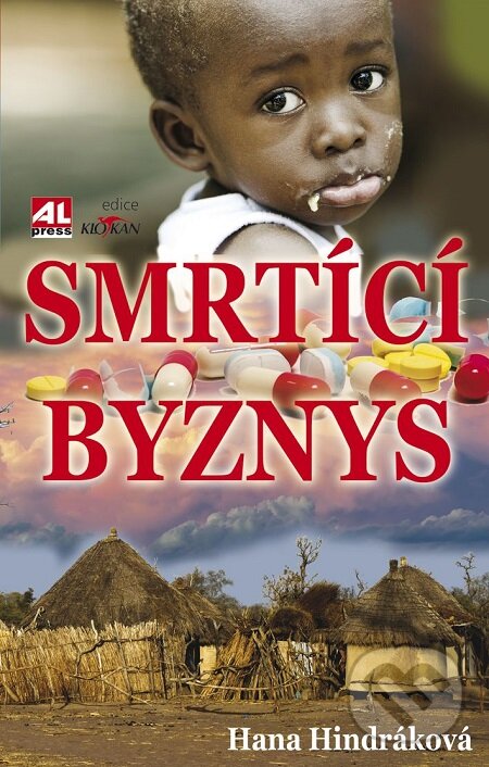 E-kniha: Smrtící byznys (Hana Hindráková). Alpress, 2017 E-kniha: Smrtící byznys (Hana Hindráková). Alpress, 2017