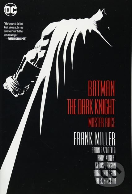 Kniha: Batman: The Dark Knight: Master Race (Frank Miller). DC Comics, 2017 Kniha: Batman: The Dark Knight: Master Race (Frank Miller). DC Comics, 2017