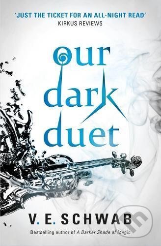 Kniha: Our Dark Duet (V.E. Schwab). Titan Books, 2017 Kniha: Our Dark Duet (V.E. Schwab). Titan Books, 2017