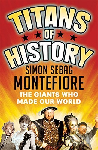 Kniha: Titans of History (Simon Sebag Montefiore). Weidenfeld and Nicolson, 2017 Kniha: Titans of History (Simon Sebag Montefiore). Weidenfeld and Nicolson, 2017