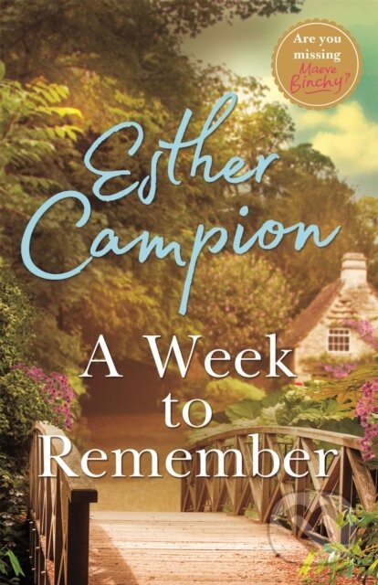 Kniha: A Week to Remember (Esther Campion). Hachette Australia, 2021 Kniha: A Week to Remember (Esther Campion). Hachette Australia, 2021