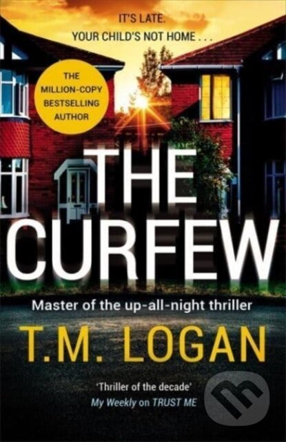Kniha: The Curfew (T.M. Logan). Zaffre, 2022 Kniha: The Curfew (T.M. Logan). Zaffre, 2022