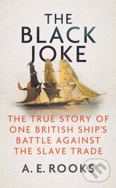 Kniha: The Black Joke (A. E. Rooks). Icon Books, 2022 Kniha: The Black Joke (A. E. Rooks). Icon Books, 2022