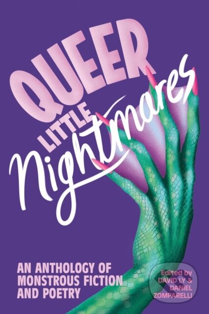 Kniha: Queer Little Nightmares (Daniel Zomparelli a David Ly). Arsenal Pulp Press, 2022 Kniha: Queer Little Nightmares (Daniel Zomparelli a David Ly). Arsenal Pulp Press, 2022