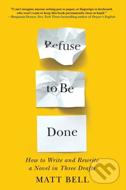 Kniha: Refuse to Be Done (Matt Bell). Soho Press, 2022 Kniha: Refuse to Be Done (Matt Bell). Soho Press, 2022
