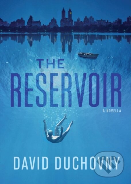 Kniha: The Reservoir (David Duchovny). Akashic Books, 2022 Kniha: The Reservoir (David Duchovny). Akashic Books, 2022