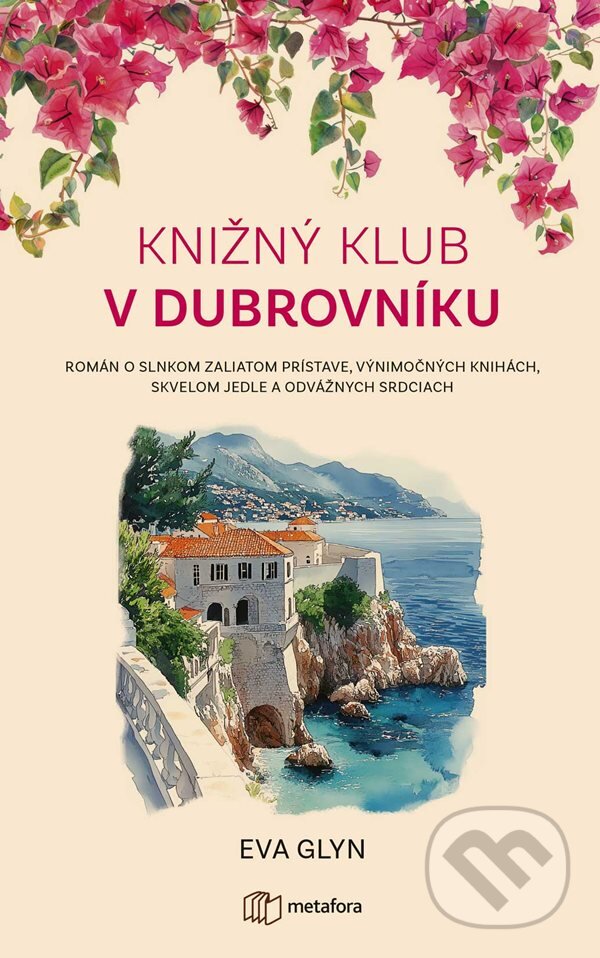 Kniha: Knižný klub v Dubrovníku (Eva Glyn). Metafora, 2025 Kniha: Knižný klub v Dubrovníku (Eva Glyn). Metafora, 2025