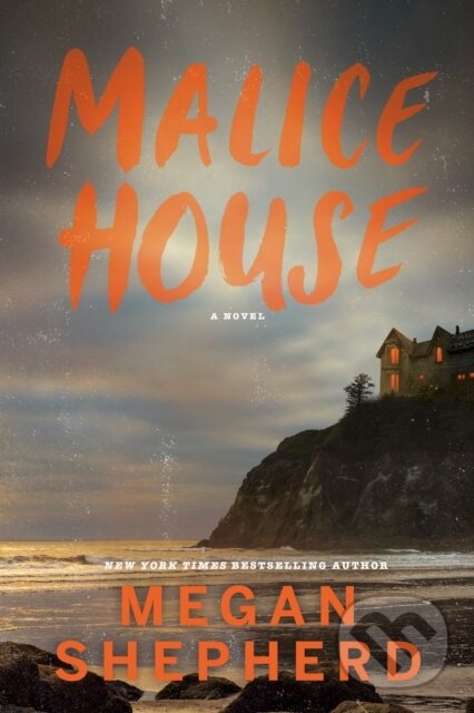 Kniha: Malice House (Megan Shepherd). , 2022 Kniha: Malice House (Megan Shepherd). , 2022