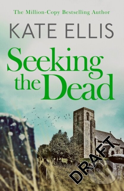 Kniha: Seeking The Dead (Kate Ellis). Piatkus, 2023 Kniha: Seeking The Dead (Kate Ellis). Piatkus, 2023