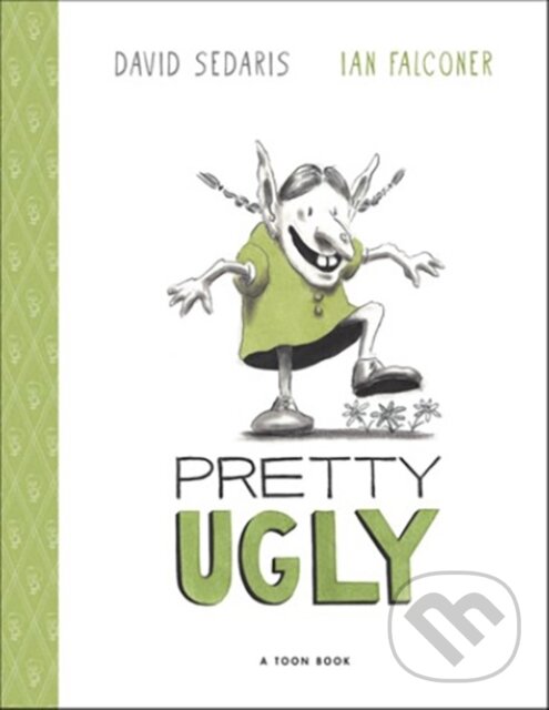 Kniha: Pretty Ugly (David Sedaris). , 2024 Kniha: Pretty Ugly (David Sedaris). , 2024