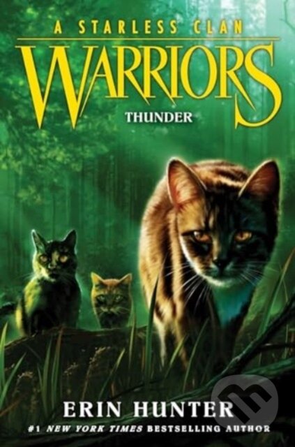 Kniha: Warriors: A Starless Clan #4: Thunder (Hunter Erin). HarperCollins, 2024 Kniha: Warriors: A Starless Clan #4: Thunder (Hunter Erin). HarperCollins, 2024