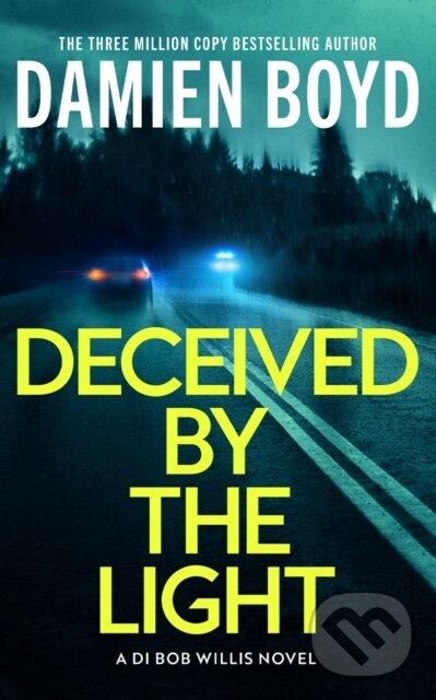 Kniha: Deceived By The Light (Damien Boyd). Thomas & Mercer, 2025 Kniha: Deceived By The Light (Damien Boyd). Thomas & Mercer, 2025