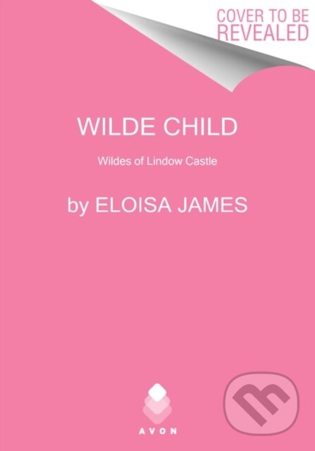 Kniha: Wilde Child (Eloisa James). Avon, 2021 Kniha: Wilde Child (Eloisa James). Avon, 2021