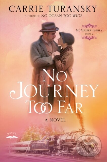 Kniha: No Journey too Far (Carrie Turansky). , 2021 Kniha: No Journey too Far (Carrie Turansky). , 2021