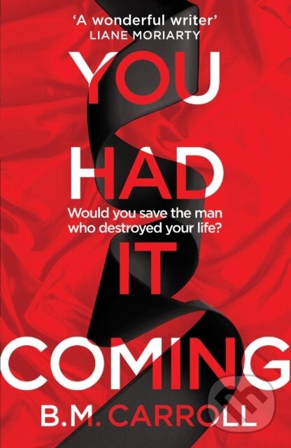 Kniha: You Had It Coming (B.M. Carroll). Viper, 2021 Kniha: You Had It Coming (B.M. Carroll). Viper, 2021