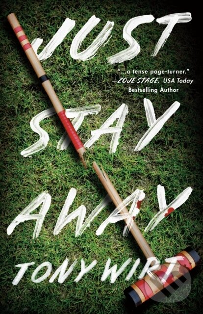 Kniha: Just Stay Away (Tony Wirt). Thomas & Mercer, 2023 Kniha: Just Stay Away (Tony Wirt). Thomas & Mercer, 2023