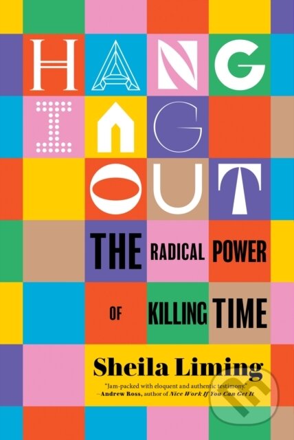 Kniha: Hanging Out (Sheila Liming). , 2023 Kniha: Hanging Out (Sheila Liming). , 2023