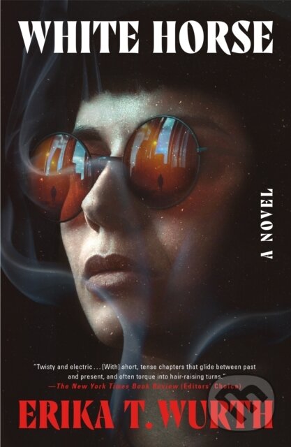 Kniha: White Horse (Erika T. Wurth). Flatiron Books, 2023 Kniha: White Horse (Erika T. Wurth). Flatiron Books, 2023