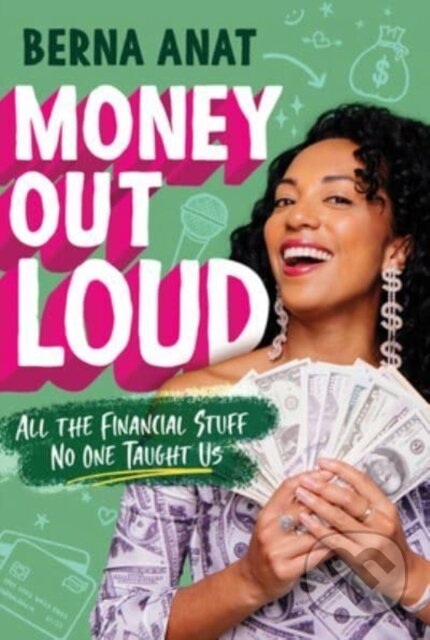 Kniha: Money Out Loud (Berna Anat). Quill Tree Books, 2023 Kniha: Money Out Loud (Berna Anat). Quill Tree Books, 2023