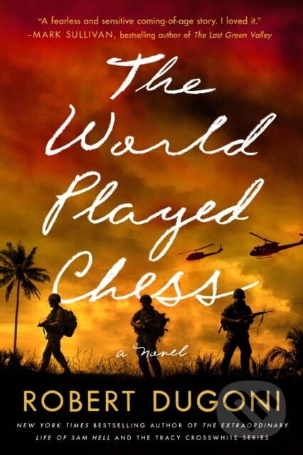 Kniha: The World Played Chess (Robert Dugoni). Lake Union Publishing, 2021 Kniha: The World Played Chess (Robert Dugoni). Lake Union Publishing, 2021