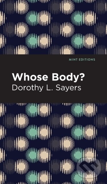Kniha: Whose Body? (Dorothy L. Sayers). , 2021 Kniha: Whose Body? (Dorothy L. Sayers). , 2021