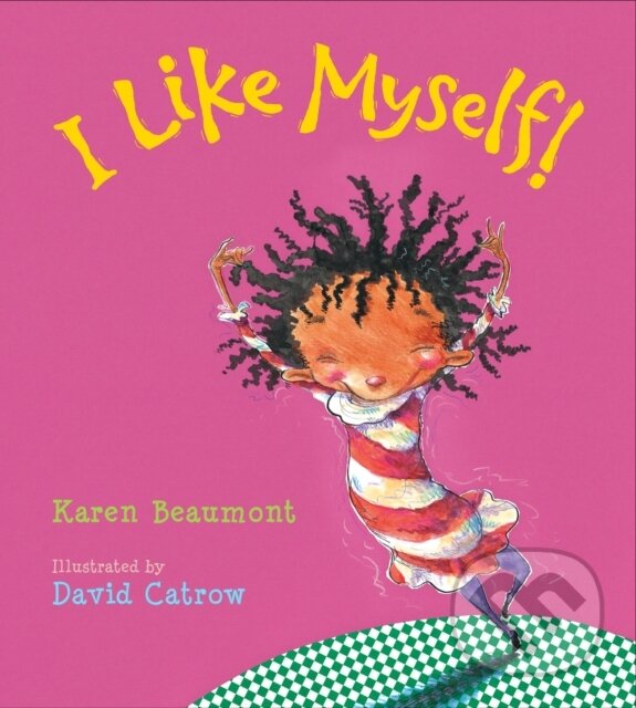 Kniha: I Like Myself! Padded Board Book (Karen Beaumont). Clarion Books, 2021 Kniha: I Like Myself! Padded Board Book (Karen Beaumont). Clarion Books, 2021