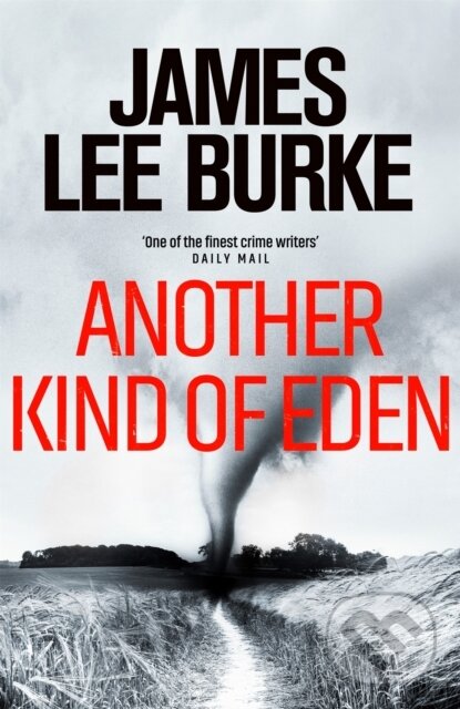 Kniha: Another Kind of Eden (James Lee Burke). Orion, 2021 Kniha: Another Kind of Eden (James Lee Burke). Orion, 2021