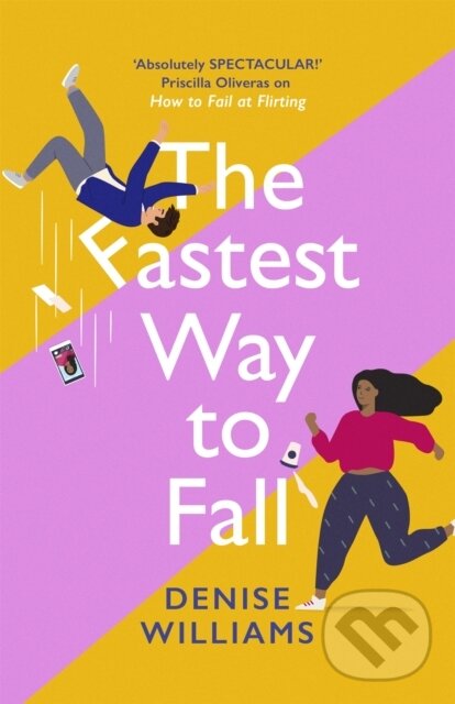 Kniha: The Fastest Way to Fall (Denise Williams). Piatkus, 2021 Kniha: The Fastest Way to Fall (Denise Williams). Piatkus, 2021
