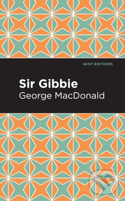 Kniha: Sir Gibbie (George MacDonald). , 2021 Kniha: Sir Gibbie (George MacDonald). , 2021