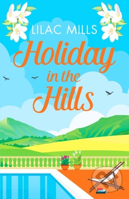 Kniha: Holiday in the Hills (Lilac Mills). Canelo, 2021 Kniha: Holiday in the Hills (Lilac Mills). Canelo, 2021