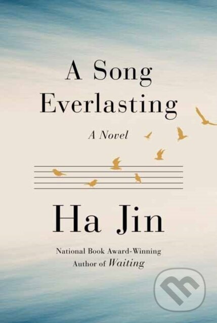 Kniha: A Song Everlasting (Ha Jin). Alfred A. Knopf, 2021 Kniha: A Song Everlasting (Ha Jin). Alfred A. Knopf, 2021