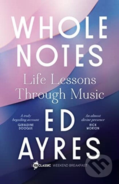 Kniha: Whole Notes (Ed Ayres). ABC Books, 2021 Kniha: Whole Notes (Ed Ayres). ABC Books, 2021