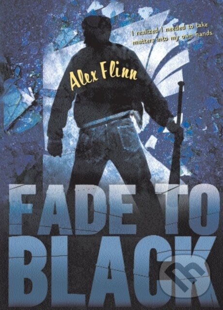 Kniha: Fade To Black (Alex Flinn). HarperCollins, 2023 Kniha: Fade To Black (Alex Flinn). HarperCollins, 2023