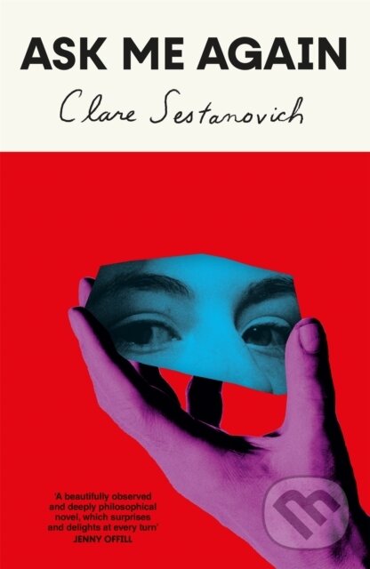 Kniha: Ask Me Again (Clare Sestanovich). Picador, 2025 Kniha: Ask Me Again (Clare Sestanovich). Picador, 2025