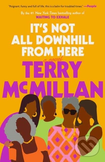 Kniha: It's Not All Downhill From Here (Terry Mcmillan). Ballantine, 2021 Kniha: It's Not All Downhill From Here (Terry Mcmillan). Ballantine, 2021