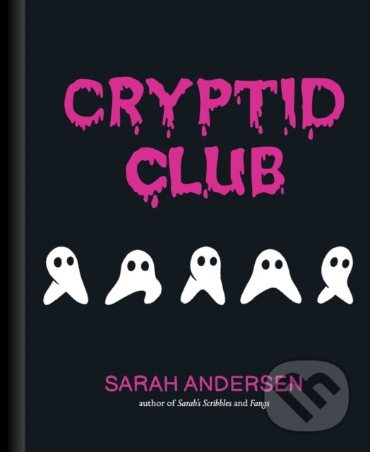 Kniha: Cryptid Club (Sarah Andersen). Andrews McMeel, 2022 Kniha: Cryptid Club (Sarah Andersen). Andrews McMeel, 2022