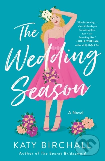 Kniha: The Wedding Season (Katy Birchall). St. Martins Griffin, 2022 Kniha: The Wedding Season (Katy Birchall). St. Martins Griffin, 2022