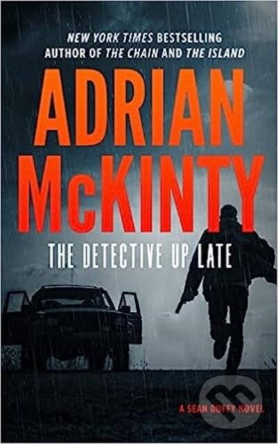 Kniha: The Detective Up Late (Adrian Mckinty). Blackstone Publishing, 2023 Kniha: The Detective Up Late (Adrian Mckinty). Blackstone Publishing, 2023
