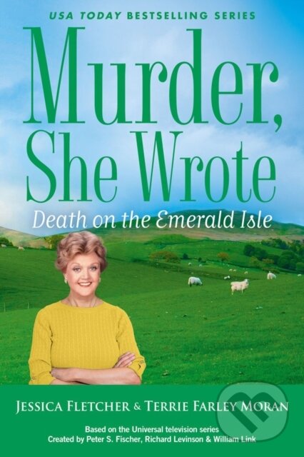 Kniha: Murder, She Wrote: Death on the Emerald Isle (Jessica Fletcher a Terrie Farley Moran). , 2023 Kniha: Murder, She Wrote: Death on the Emerald Isle (Jessica Fletcher a Terrie Farley Moran). , 2023