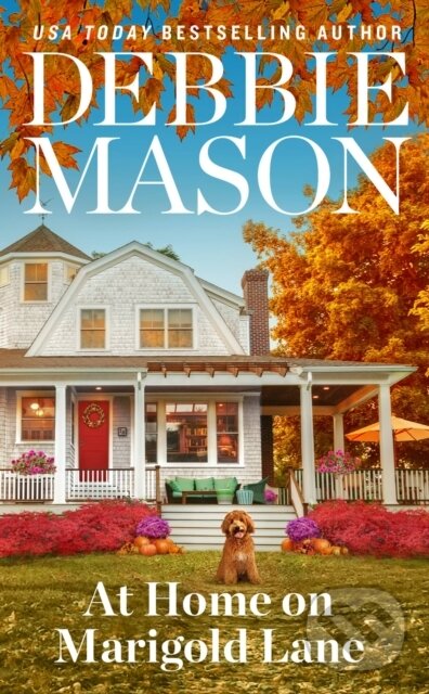 Kniha: At Home on Marigold Lane (Debbie Mason). Forever, 2022 Kniha: At Home on Marigold Lane (Debbie Mason). Forever, 2022