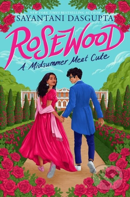 Kniha: Rosewood: A Midsummer Meet Cute (Sayantani Dasgupta). Scholastic, 2023 Kniha: Rosewood: A Midsummer Meet Cute (Sayantani Dasgupta). Scholastic, 2023
