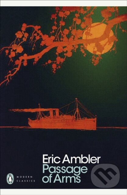 Kniha: Passage of Arms (Eric Ambler). Penguin Classics, 2023 Kniha: Passage of Arms (Eric Ambler). Penguin Classics, 2023
